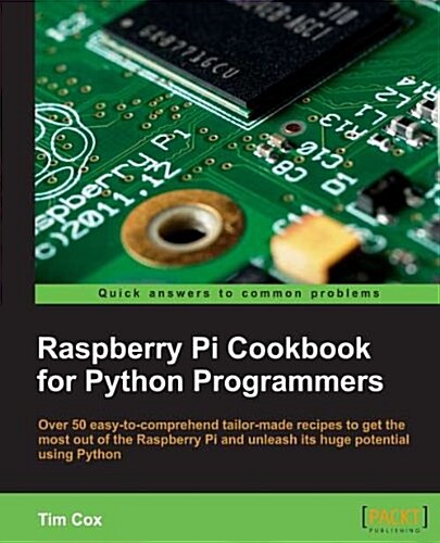 Raspberry Pi Cookbook for Python Programmers (Paperback)