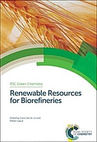 Renewable Resources for Biorefineries (Hardcover)