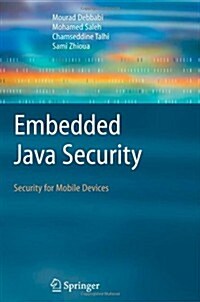 Embedded Java Security : Security for Mobile Devices (Paperback, Softcover reprint of hardcover 1st ed. 2007)