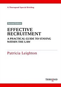 Effective Recruitment: A Practical Guide to Staying Within the Law (Paperback, 2, Revised)