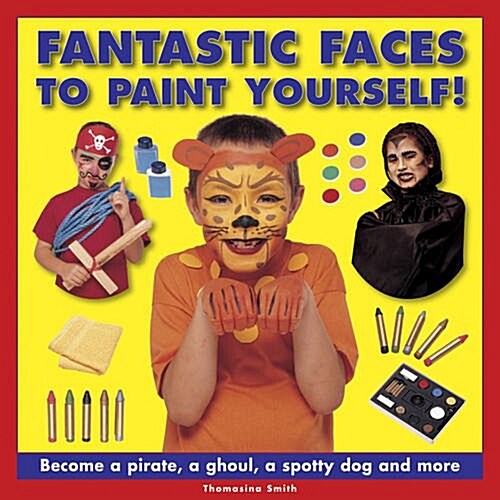 Fantastic Faces to Paint Yourself! (Hardcover)