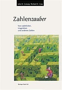 Zahlenzauber: Von Nat?lichen, Imagin?en Und Anderen Zahlen (Paperback, 1997)