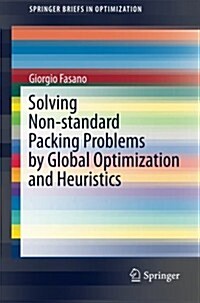 Solving Non-Standard Packing Problems by Global Optimization and Heuristics (Paperback, 2014)