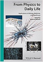 From Physics to Daily Life: Applications in Biology, Medicine, and Healthcare (Hardcover)