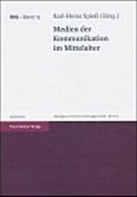 Medien Der Kommunikation Im Mittelalter (Hardcover)