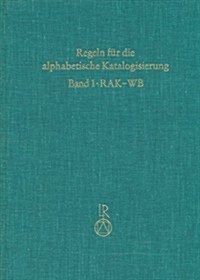 Regeln Fur Wissenschaftliche Bibliotheken (Rak-WB) (Hardcover)