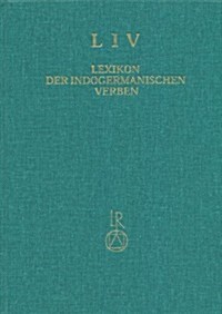 Lexikon Der Indogermanischen Verben: Die Wurzeln Und Ihre Primarstammbildungen (Hardcover, 2)