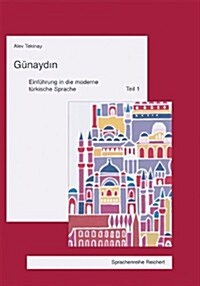 Gunaydin: Einfuhrung In die Moderne Turkische Sprache, Teil 1 (Paperback, 2)