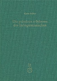 Die Primaren S-Stamme des Indogermanischen (Hardcover)