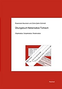 Ubungsbuch Nebensatze Turkisch: Objektsatze, Subjektsatze, Relativsatze (Paperback)