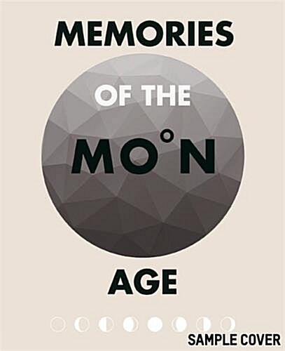 Memories of the Moon Age (Hardcover)