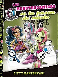 Las Monstruoamigas Se La Pasan de Miedo (Paperback)