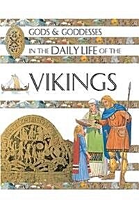 Gods and Goddesses in the Daily Life of the Vikings (Hardcover)