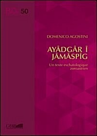 Ayadgar I Jamaspig: Un Texte Eschatologique Zoroastrien (Paperback, 2)
