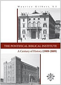 Pontifical Biblical Institute: A Century of History (1909-2009) (Paperback)