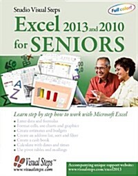 Excel 2013 and 2010 for Seniors: Learn Step by Step How to Work with Microsoft Excel (Paperback)