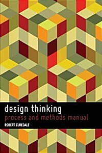 Design Thinking: Process and Methods Manual (Paperback)