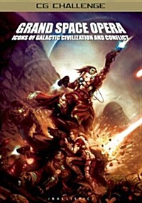 Grand Space Opera: Icons of Galactic Civilization and Conflict (Paperback)