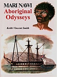 Mari Nawi: Aboriginal Odysseys (Paperback)