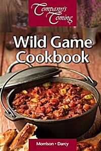 The Wild Game Cookbook (Spiral)