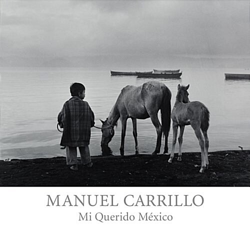 Manuel Carrillo: Mi Querido M?ico (Hardcover)