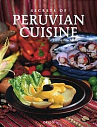 Secrets of Peruvian Cuisine (Paperback)