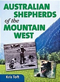 Australian Shepherds of the Mountain West (Hardcover)