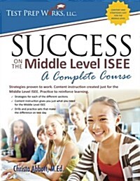 Success on the Middle Level ISEE: A Complete Course (Paperback)