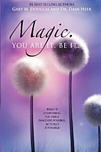 Magic. You Are It. Be It. (Paperback, 2)