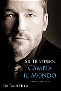 Sii Te Stesso, Cambia Il Mondo - Being You, Changing the World Italian (Paperback, 2)