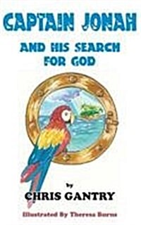 Captain Jonah and His Search for God (Hardcover)