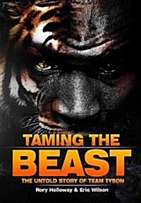 Taming the Beast: The Untold Story of Mike Tyson (Paperback)
