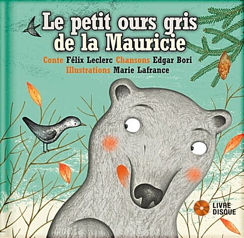 Le Petit Ours Gris de la Mauricie (Hardcover)