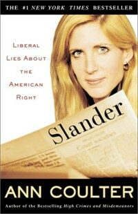 Slander : liberal lies about the American right