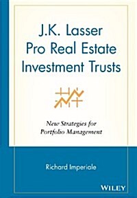 J.K.Lasser Pro Real Estate Investment Trusts: New Strategies for Portfolio Management (Hardcover)