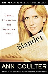 Slander: Liberal Lies About the American Right (Hardcover)