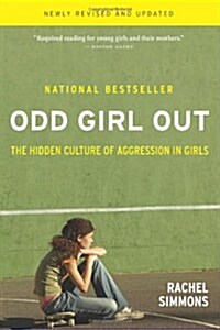 Odd Girl Out: The Hidden Culture of Aggression in Girls (Hardcover, 1st)