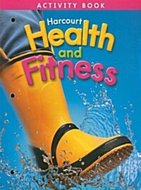 Harcourt Health & Fitness: Activity Book Grade 1 (Paperback)