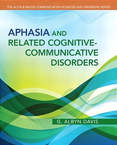 Aphasia and Related Cognitive-Communicative Disorders (Paperback)