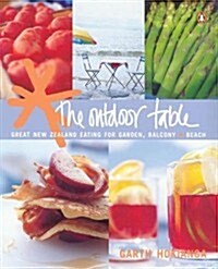 The Outdoor Table: Great Eating for Garden, Balcony and Beach (Paperback)