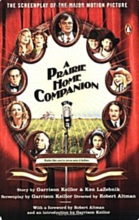 A Prairie Home Companion: The Screenplay of the Major Motion Picture (Paperback)