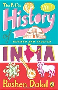 Puffin History of India (Vol.1): A Childrens Guide to Everything from the Indus Civilization to Independence (Paperback)