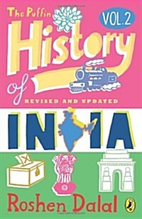 Puffin History of India (Vol. 2): A Childrens Guide to the Making of Modern India (Paperback)