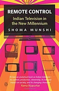 Remote Control: Indian Television in the New Millennium (Paperback)