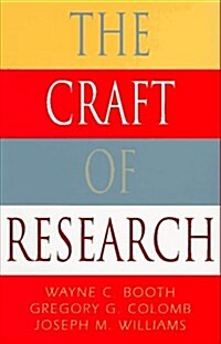 [중고] The Craft of Research (Chicago Guides to Writing, Editing, and Publishing) (Paperback, 1st)