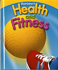 Harcourt Health & Fitness: Student Edition Grade 3 2007 (Hardcover)