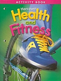 Harcourt Health & Fitness: Activity Book Grade 4 (Paperback)
