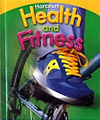 Harcourt Health & Fitness: Student Edition Grade 4 2007 (Hardcover, Student)