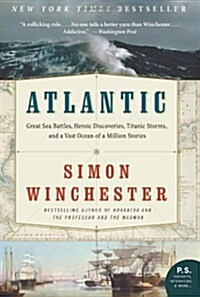 [중고] Atlantic: Great Sea Battles, Heroic Discoveries, Titanic Storms, and a Vast Ocean of a Million Stories (Paperback)