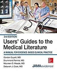 Users Guides to the Medical Literature: A Manual for Evidence-Based Clinical Practice, 3e (Paperback, 3, Revised)